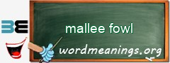 WordMeaning blackboard for mallee fowl